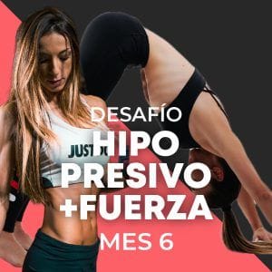 Desafío Mes 6 HIPOPRESIVOS + FUERZA