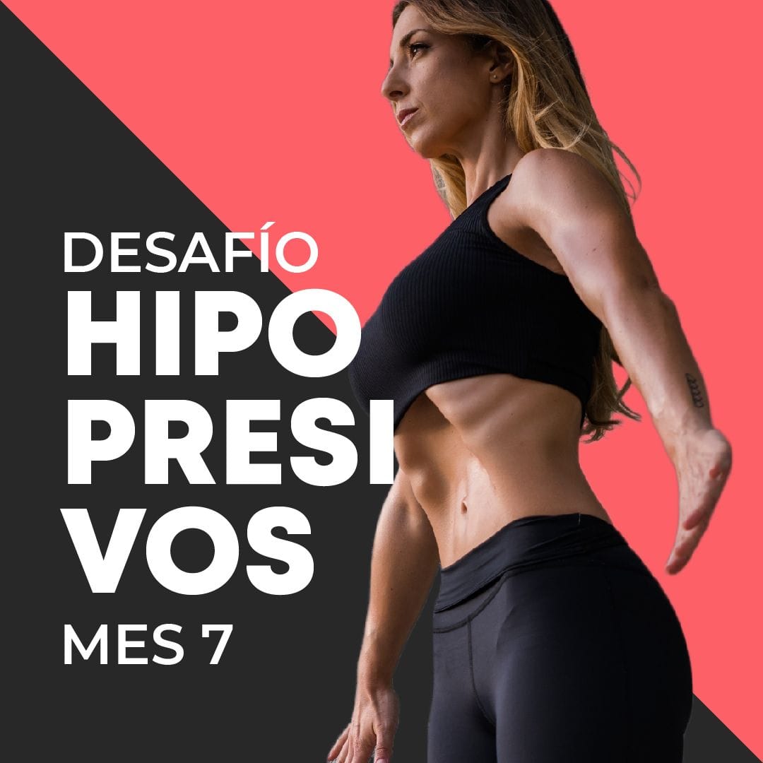 Desafío Mes 7 HIPOPRESIVOS